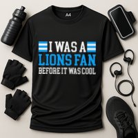 Lions Fan Before It Was Cool Lions Cooling Performance Crew T-Shirt