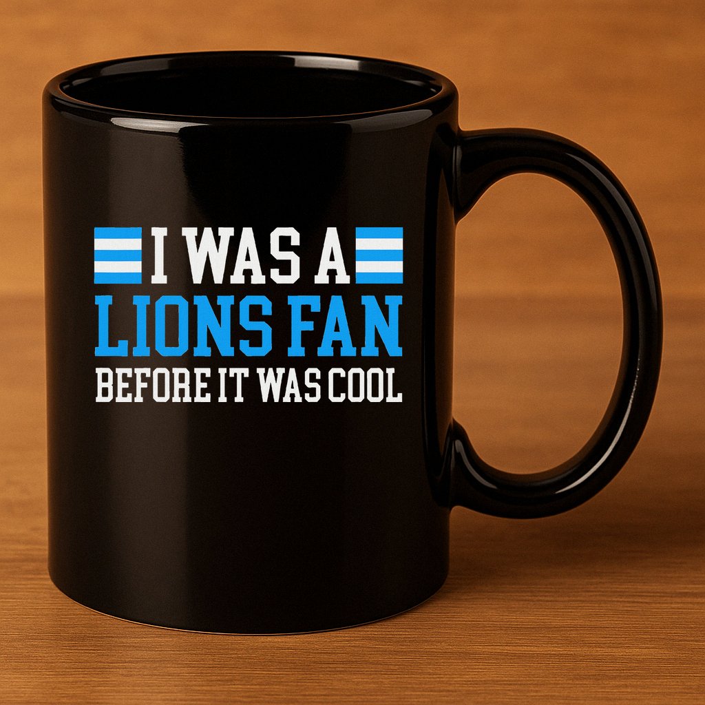 Lions Fan Before It Was Cool Lions 11oz C Handle Ceramic Mug