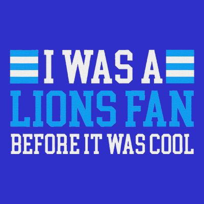 Lions Fan Before It Was Cool Lions T-Shirt