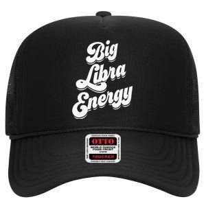 Libra Funny Big Libra Energy Zodiac Sign High Crown Mesh Back Trucker Hat