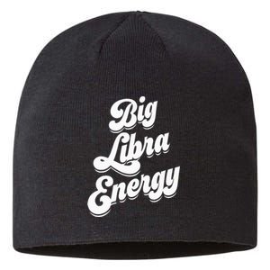 Libra Funny Big Libra Energy Zodiac Sign Sustainable Beanie