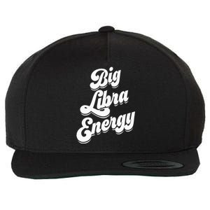 Libra Funny Big Libra Energy Zodiac Sign Wool Snapback Cap