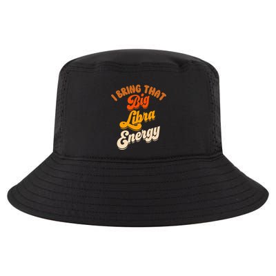 Libra For Big Libra Energy Birthday Zodiac Sign Cool Comfort Performance Bucket Hat