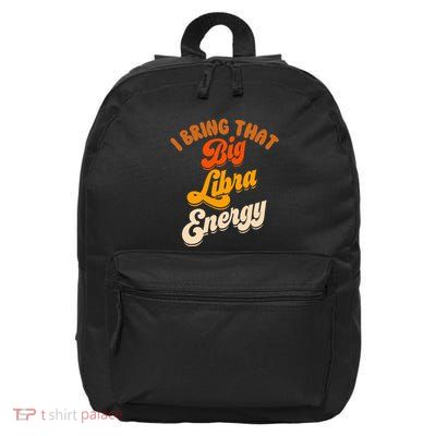 Libra For Big Libra Energy Birthday Zodiac Sign 16 in Basic Backpack