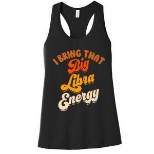 Libra For Big Libra Energy Birthday Zodiac Sign Women's Racerback Tank