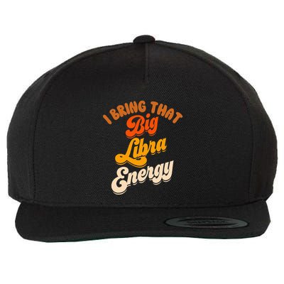 Libra For Big Libra Energy Birthday Zodiac Sign Wool Snapback Cap
