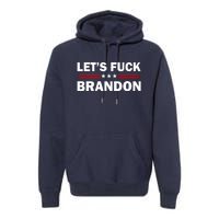 Let's Fuck Brandon Trump Rally Premium Hoodie