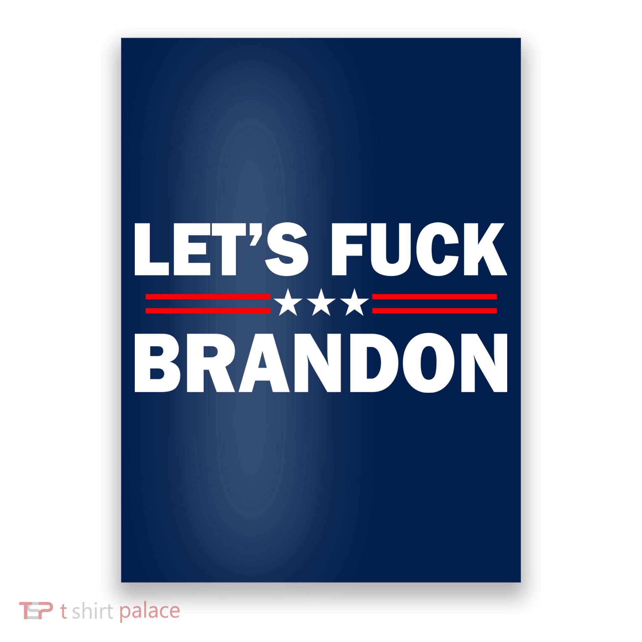Let's Fuck Brandon Trump Rally Poster