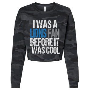 Lions Fan Before It Was Cool Lions Gear Lions Fan Cropped Pullover Crew