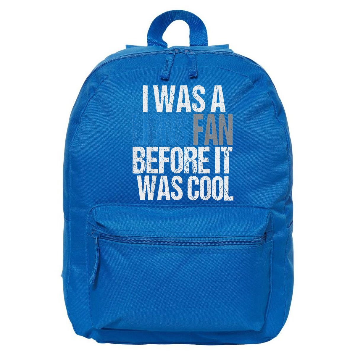 Lions Fan Before It Was Cool Lions Gear Lions Fan 16 in Basic Backpack