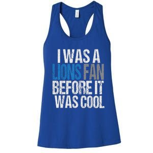 Lions Fan Before It Was Cool Lions Gear Lions Fan Women's Racerback Tank