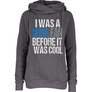 Lions Fan Before It Was Cool Lions Gear Lions Fan Womens Funnel Neck Pullover Hood