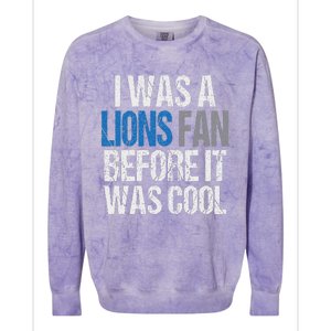 Lions Fan Before It Was Cool Lions Gear Lions Fan Colorblast Crewneck Sweatshirt