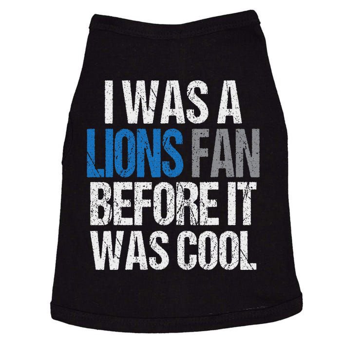 Lions Fan Before It Was Cool Lions Gear Lions Fan Doggie Tank