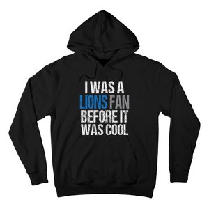 Lions Fan Before It Was Cool Lions Gear Lions Fan Hoodie