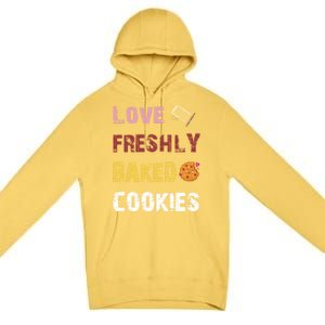 Love Freshly Baked Cookies Cool Gift Premium Pullover Hoodie