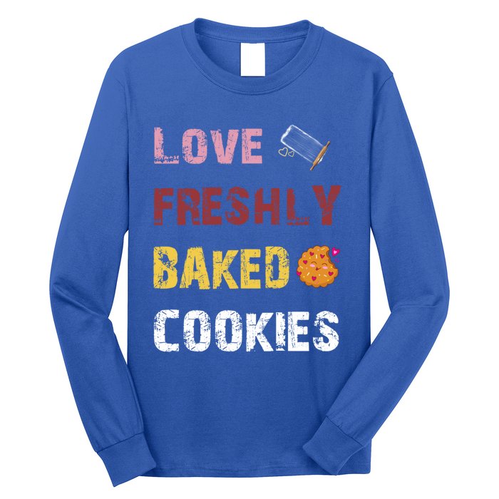 Love Freshly Baked Cookies Cool Gift Long Sleeve Shirt