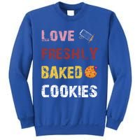 Love Freshly Baked Cookies Cool Gift Sweatshirt