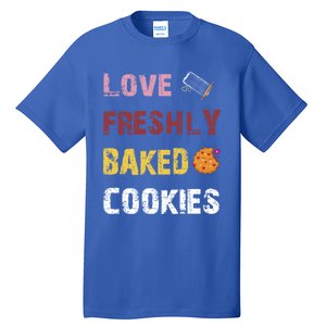 Love Freshly Baked Cookies Cool Gift Tall T-Shirt