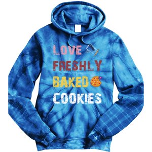 Love Freshly Baked Cookies Cool Gift Tie Dye Hoodie