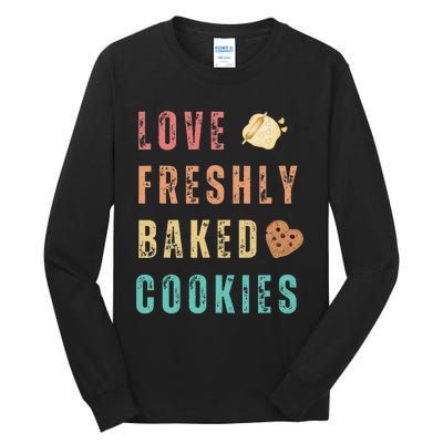 LOVE FRESHLY BAKED COOKIES Tall Long Sleeve T-Shirt