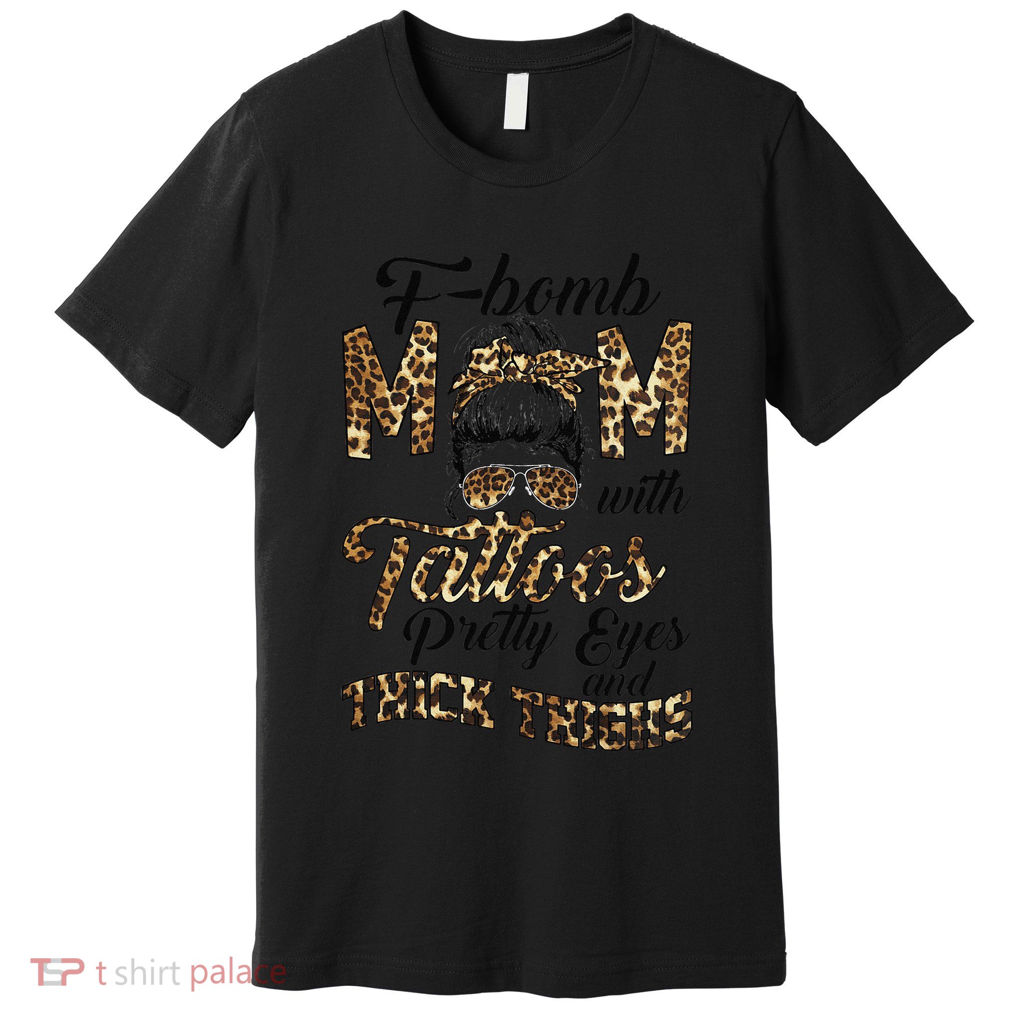Leopard F Bomb Mom Pretty Eyes Messy Bun Mother's Day Premium T-Shirt