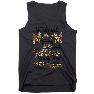 Leopard F Bomb Mom Pretty Eyes Messy Bun Mother's Day Tank Top