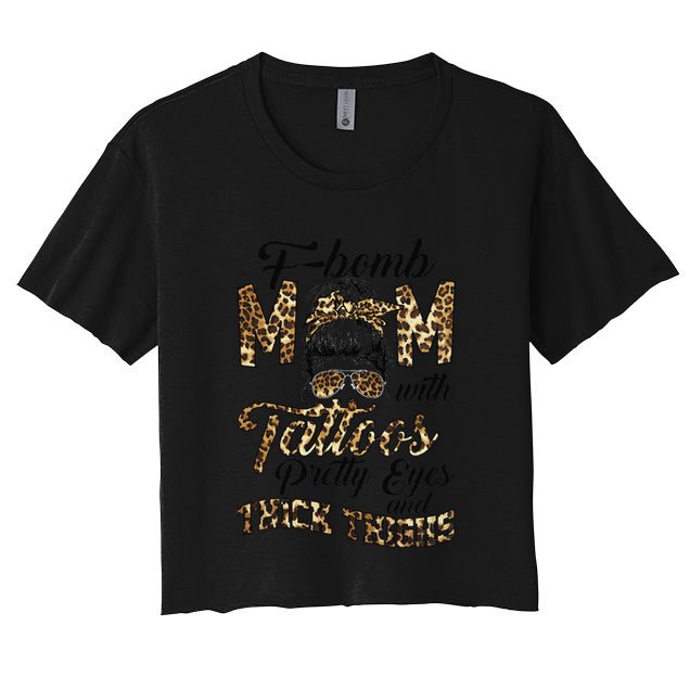 Leopard F Bomb Mom Pretty Eyes Messy Bun Mother's Day Crop Top