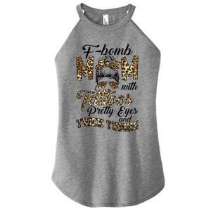 Leopard F Bomb Mom Pretty Eyes Messy Bun Mother's Day Women's Perfect Tri Rocker Tank