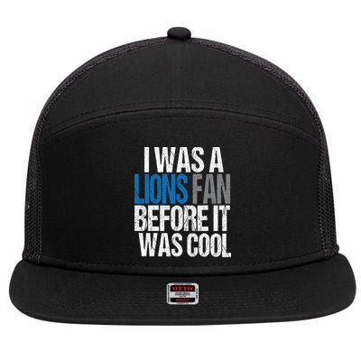 Lions Fan Before It Was Cool Lions Gear 7 Panel Mesh Trucker Snapback Hat