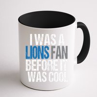 Lions Fan Before It Was Cool Lions Gear Mug