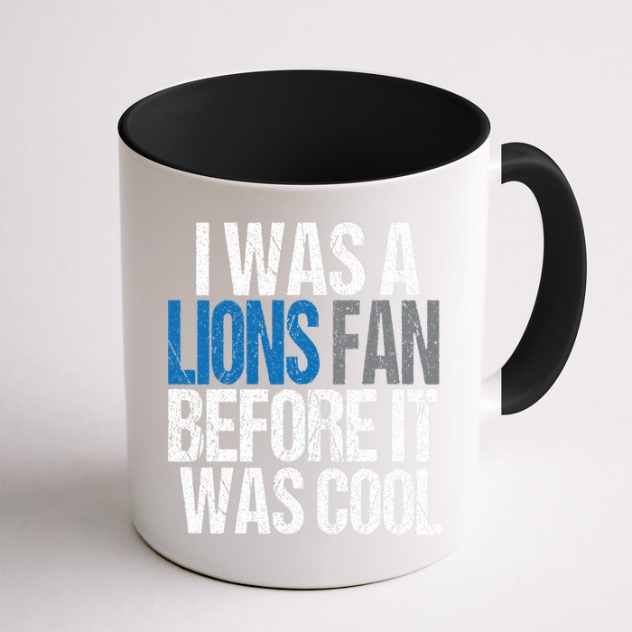 Lions Fan Before It Was Cool Lions Gear Mug