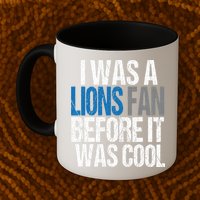 Lions Fan Before It Was Cool Lions Gear Mug