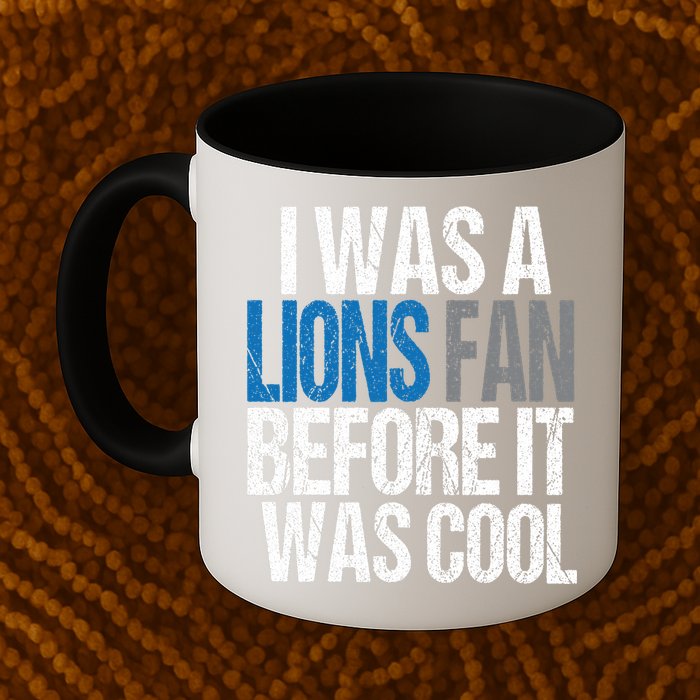 Lions Fan Before It Was Cool Lions Gear Mug