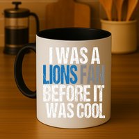 Lions Fan Before It Was Cool Lions Gear Mug