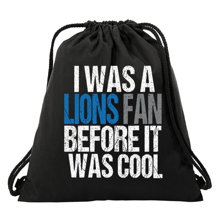 Lions Fan Before It Was Cool Lions Gear Drawstring Bag