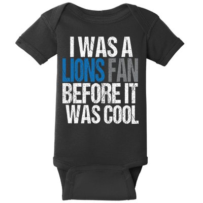 Lions Fan Before It Was Cool Lions Gear Baby Bodysuit