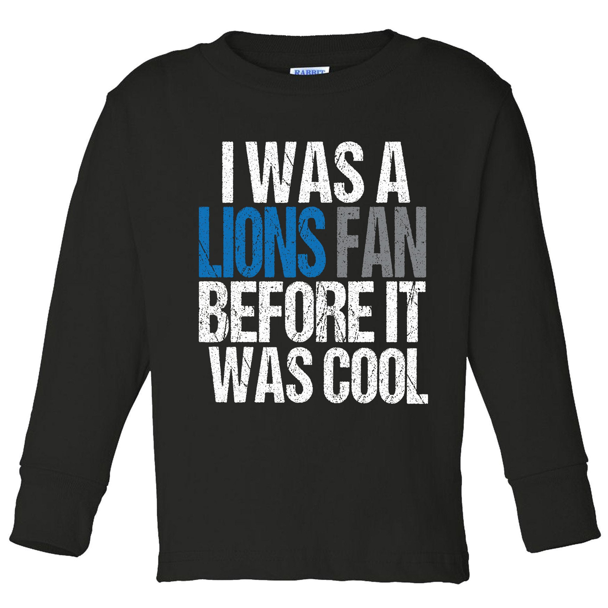 Lions Fan Before It Was Cool Lions Gear Toddler Long Sleeve Shirt