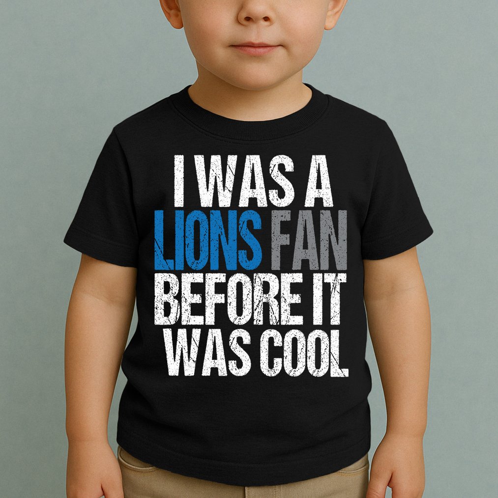 Lions Fan Before It Was Cool Lions Gear Toddler T-Shirt