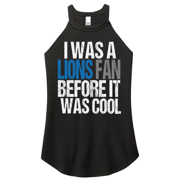 Lions Fan Before It Was Cool Lions Gear Women's Perfect Tri Rocker Tank