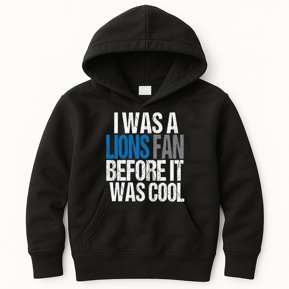 Lions Fan Before It Was Cool Lions Gear Kids Hoodie