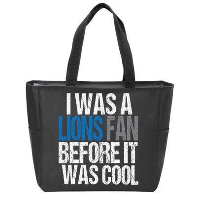 Lions Fan Before It Was Cool Lions Gear Zip Tote Bag