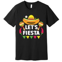 LetS Fiesta Cinco De Mayo Celebration Premium T-Shirt