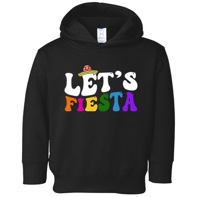 Lets Fiesta Cinco De Mayo Toddler Hoodie