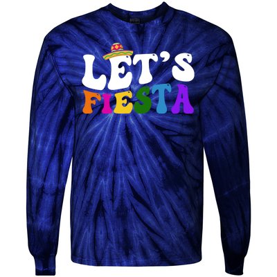 Lets Fiesta Cinco De Mayo Tie-Dye Long Sleeve Shirt