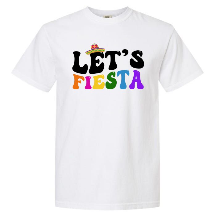 Lets Fiesta Cinco De Mayo Garment-Dyed Heavyweight T-Shirt