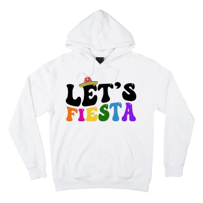 Lets Fiesta Cinco De Mayo Hoodie