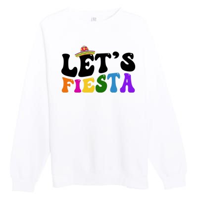 Lets Fiesta Cinco De Mayo Premium Crewneck Sweatshirt