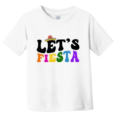 Lets Fiesta Cinco De Mayo Toddler T-Shirt