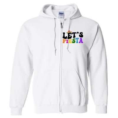 Lets Fiesta Cinco De Mayo Full Zip Hoodie